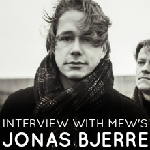 Interview with Mew's Jonas Bjerre