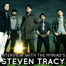 Interview with The Myriad's Steven Tracy