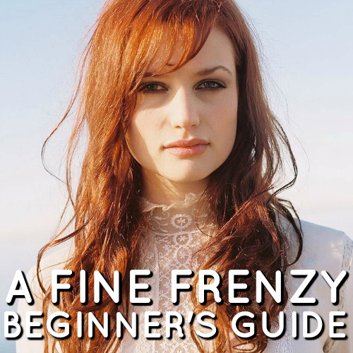 A Fine Frenzy Beginner's Guide playlist