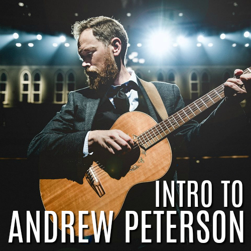Intro to Andrew Peterson playlist