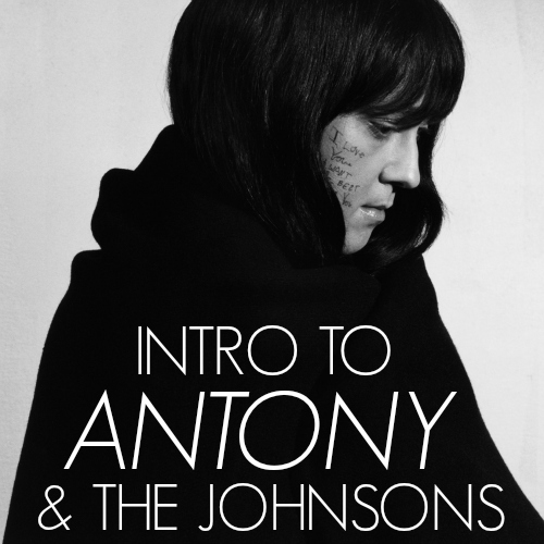 Intro to Antony and the Johnsons playlist