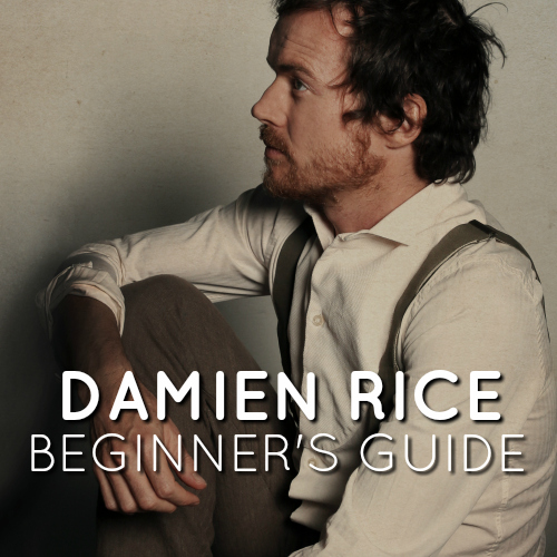 Damien Rice Beginner's Guide playlist