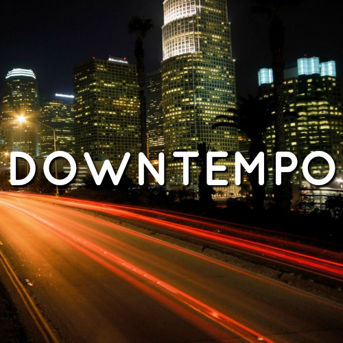 Downtempo playlist