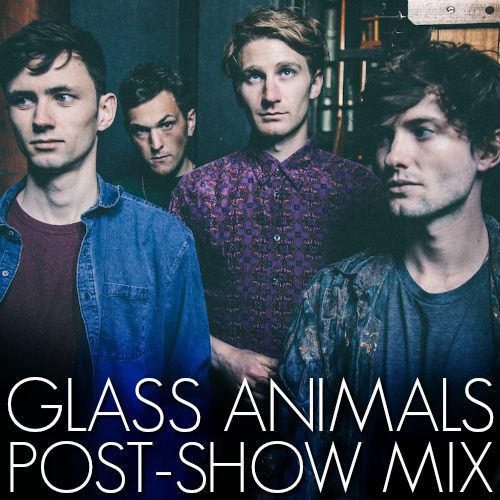 Glass Animals Post-Show Mix playlist