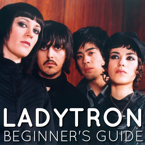 Ladytron Beginner's Guide playlist