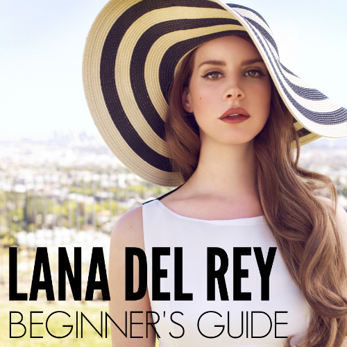 Lana Del Rey Beginner's Guide playlist