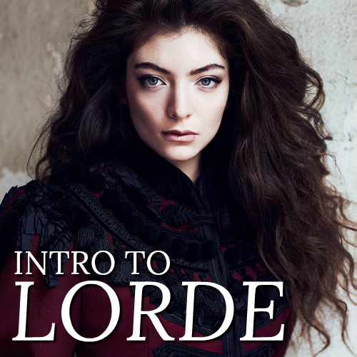Intro to Lorde playlist