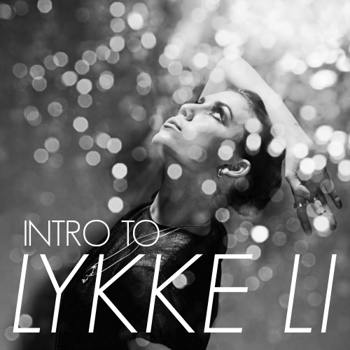 Intro to Lykke Li playlist