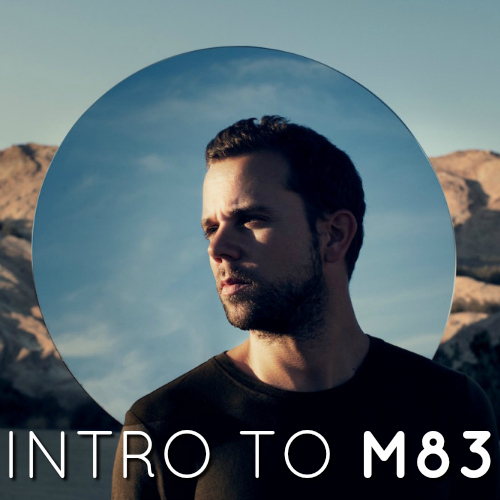 Intro to M83 playlist