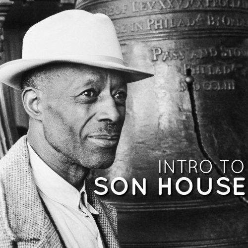 Intro to Son House playlist